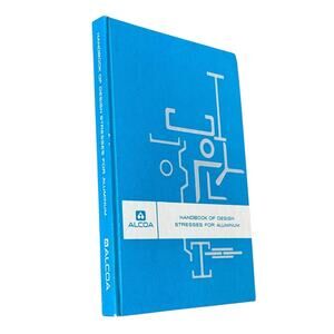 1966 Alcoa Handbook of Design Stresses For Aluminum Book Illustrated Engineering